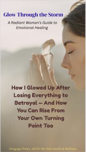 Glow Through the Storm healing guide for women – emotional recovery, feminine empowerment, and bounce-back wellness book.